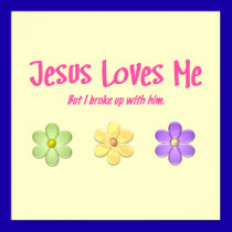 Jesus Loves Me posters