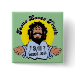 Jesus loves truth 9-11 inside job pinback button