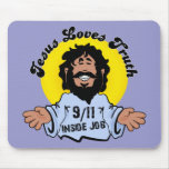 Jesus loves truth 9-11 inside job mouse pad