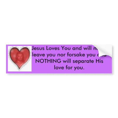 Jesus Loves You Bumper Sticker by kclovesgod