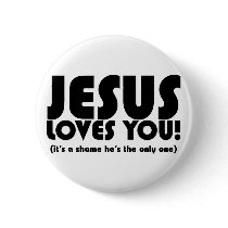 Jesus Loves You button