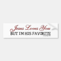 Jesus Loves You Favorite bumper stickers