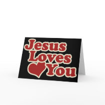 Jesus Loves you for Christians Greeting Card