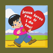 Jesus Loves You & I Do Too! magnets