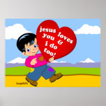 Jesus Loves You & I do too! Print