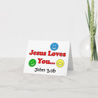 Jesus Loves You John 316 Card by gahome2mom