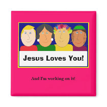 Jesus Loves You! magnets by Clarence_Jones Jesus Loves You! magnets