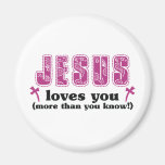Jesus Loves You More Than You Know Refrigerator Magnet