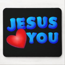 Jesus Loves You mousepads