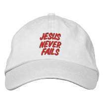 JESUS NEVER FAILS EMBROIDERED HAT embroidered hats