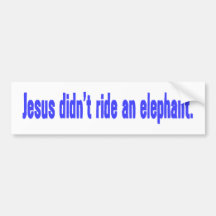 Jesus No Ride Elephant Bumper Bumper Sticker