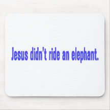Jesus No Ride Elephant Bumper Mousepad