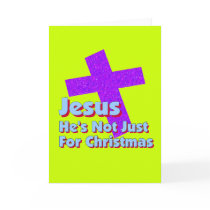 Jesus Not Just For Christmas cards