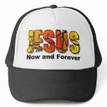 Jesus now and forever Christian design Trucker Hats