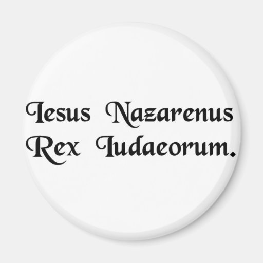 Jesus of Nazareth, King of the Jews. Refrigerator Magnet