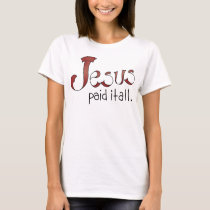 t-shirt, teeshirt, jesus, women, faith, love, bible, birthday, wedding, Shirt with custom graphic design