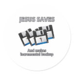 Jesus saves and backups round stickers