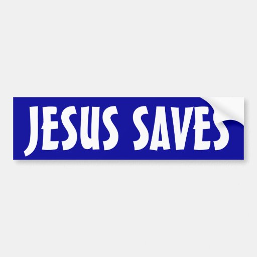 Jesus Saves Bumper Sticker Zazzle 5882