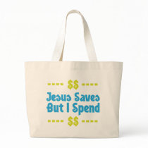 Jesus Saves But I Spend bags by kippygo Jesus Saves But I Spend bags