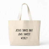 Jesus saves but Jews invest wisely bags by funnycustomtshirts Jesus saves but Jews invest wisely bags