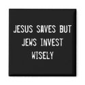 Jesus saves but Jews invest wisely magnets