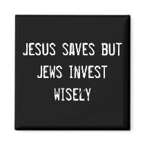 Jesus saves but Jews invest wisely magnets