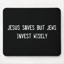Jesus saves but Jews invest wisely Mouse Pad
