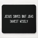 Jesus saves but Jews invest wisely mousepads