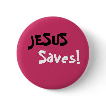 Jesus Saves! buttons by Bre2285 Jesus Saves! buttons