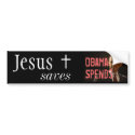 Jesus Saves, Obama Spends bumper stickers
