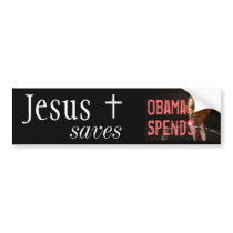 Jesus Saves, Obama Spends bumper stickers