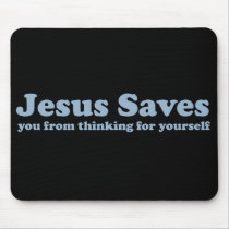 Jesus Saves Satire atheist mousepads by BoogieMonst Jesus Saves Satire atheist mousepads
