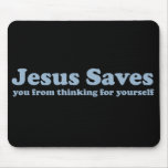 Jesus Saves Satire atheist mousepads