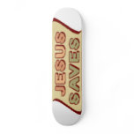 jesus saves skateboard