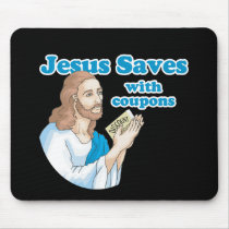 JESUS SAVES WITH COUPONS mousepads by gay_pride JESUS SAVES WITH COUPONS mousepads
