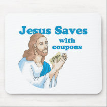 Jesus saves with coupons mousepads by Shirtuosity Jesus saves with coupons mousepads