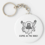Jesus Says Come At Me Bro Keychains