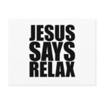 Jesus Says Relax Post Card