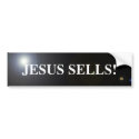Jesus Sells! bumper stickers by whipkick Jesus Sells! bumper stickers
