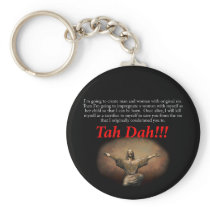 Jesus.  Tah Dah!!! Keychain