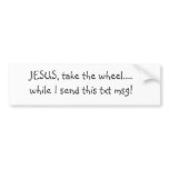 Jesus Take the Wheel Bumper Sticker
