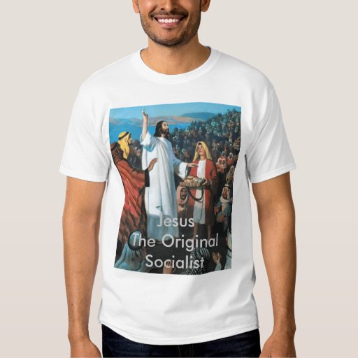 jesus was a socialist t shirt