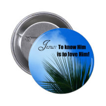 Jesus: To know Him is to love Him! Pin