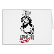 Jesus Tolerates You cards
