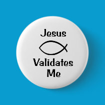 Jesus Validates Me buttons