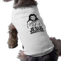 Jesus Wants You Dog Tshirt