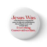 Jesus Was A Bleeding Heart buttons