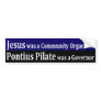 Jesus was a Community Organizer Bumper Stickers