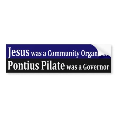 Jesus was a Community Organizer Bumper Stickers by irregulargoods