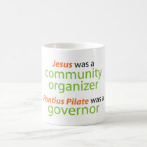 Jesus was a community organizer mugs